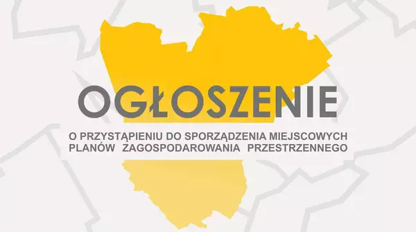 Ogłoszenie o przystąpieniu do sporządzenia MPZP