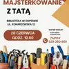Majsterkowanie z tata. Plakat