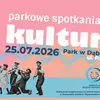 Parkowe spotkania z kulturą
