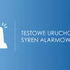 Testowe uruchomienie syren alarmowych