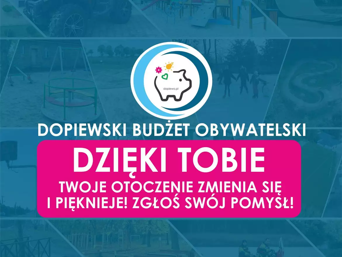 Zgłoś projekt w Dopiewskim Budżecie Obywatelskim do 10 maja 2024 r.